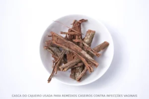 Chá da Casca do Cajueiro para Tratar Corrimento Vaginal: Como Funciona e Seus Benefícios